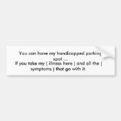 Sie können meine behinderte Parklücke haben… Autoaufkleber (Vorne)