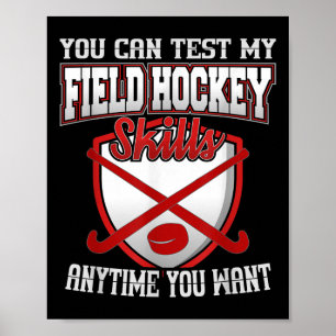 Sie können meine Feldhockeyfähigkeiten jederzeit t Poster