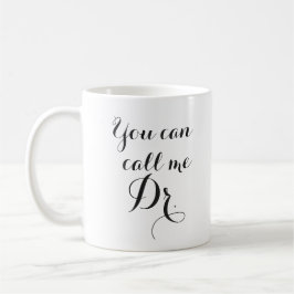 Sie können mich anrufen Geschenk Dr. Graduation Kaffeetasse