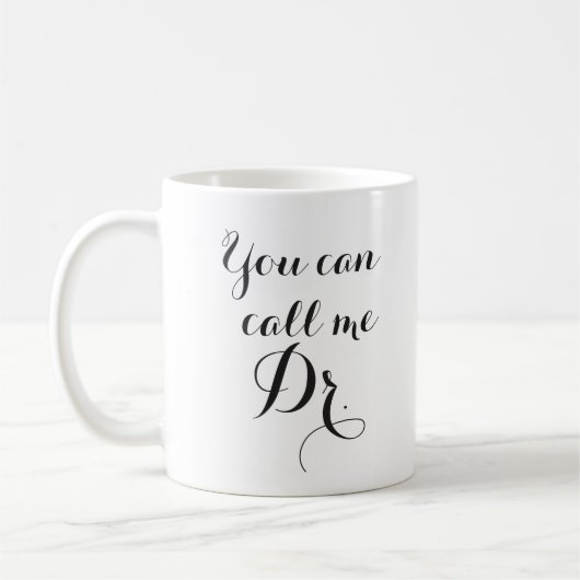 Sie können mich anrufen Geschenk Dr. Graduation Kaffeetasse (Links)