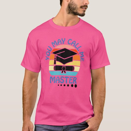 Sie können mich Master 2022 Master-Abschluss nenne T-Shirt (Vorderseite)