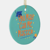 Sie können mich Master Bildung und Graduate nennen Keramik Ornament (Rechts)