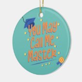 Sie können mich Master Bildung und Graduate nennen Keramik Ornament (Links)