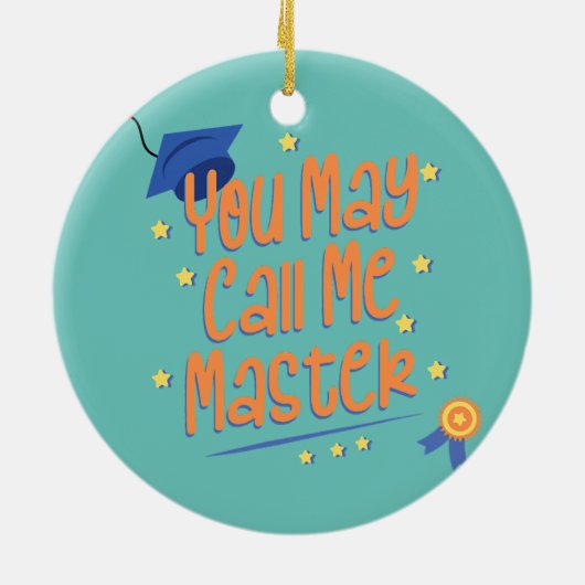 Sie können mich Master Bildung und Graduate nennen Keramik Ornament (Hinten)