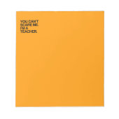 SIE KÖNNEN MICH NICHT ERKENNEN, ICH BIN LEHRER - H NOTIZBLOCK (Vorderseite)