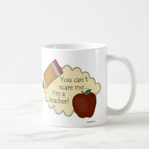 Sie können mich nicht erschrecken,…, das ich ei kaffeetasse