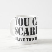 Sie können mich nicht erschrecken kaffeetasse (Vorderseite Links)