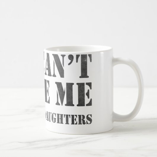 Sie können mich nicht erschrecken kaffeetasse (Rechts)