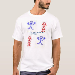 Sie KÖNNEN MICH NICHT ERSCHRECKEN T-Shirt