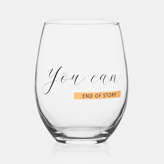 Sie können | Motivierend Angebot | Inspiration Weinglas Ohne Stiel (Vorderseite)