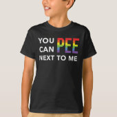 Sie können neben mir pissen lustige LGBT Gay Pride T-Shirt (Vorderseite)