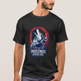 Sie können nicht amerikanischer sein als die indig T-Shirt