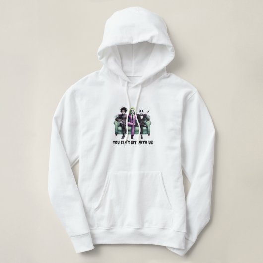 Sie können nicht bei uns sitzen hoodie (Design vorne)
