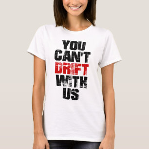 Sie können nicht mit uns treiben T-Shirt