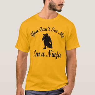 Sie können nicht sehen, dass ich ich ein Ninja bi T-Shirt