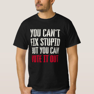 SIE KÖNNEN NICHT STUPID BEHEBEN, ABER SIE KÖNNEN E T-Shirt