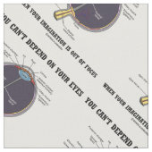 Sie können nicht von Ihrem Blickwinkel abhängig se Stoff (Nahaufnahme)