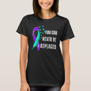 Sie können nie ersetzen Suizid Awareness Mental T-Shirt