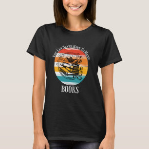 Sie können nie zu viele Bücher Retro-Sonnenunterga T-Shirt