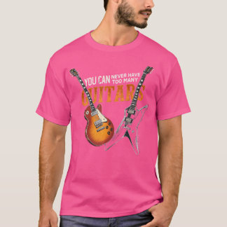 Sie können nie zu viele Gitarren Bass Gitarre Pl T-Shirt