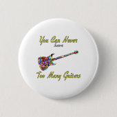 Sie können nie zu viele Gitarren haben - farbenfro Button (Vorderseite)