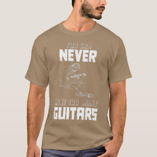 Sie können nie zu viele GitarrenMusicianSolo154 T-Shirt