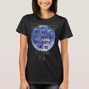 SIE KÖNNEN RECHT SEIN, DASS ICH KRAZY 2026 LUNATIC T-Shirt