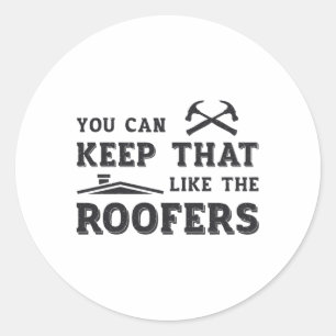 Sie können Roofer Vater Roofer-Dachdeckerbau Behal Runder Aufkleber
