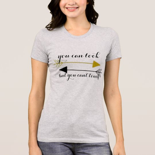 Sie können, schauen aber können nicht Touch T-Shirt