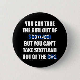 Sie können Schottland nicht aus dem Mädchen hera Button