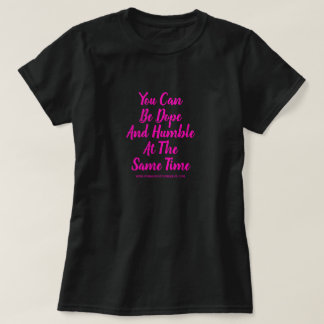 SIE KÖNNEN SEIN SCHMIERE UND HUMBLE GLEICHZEITIG T-Shirt