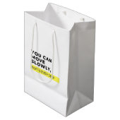 Sie können sich langsam bewegen, aber nie aufhören mittlere geschenktüte (Vorderseite Schrägansicht)