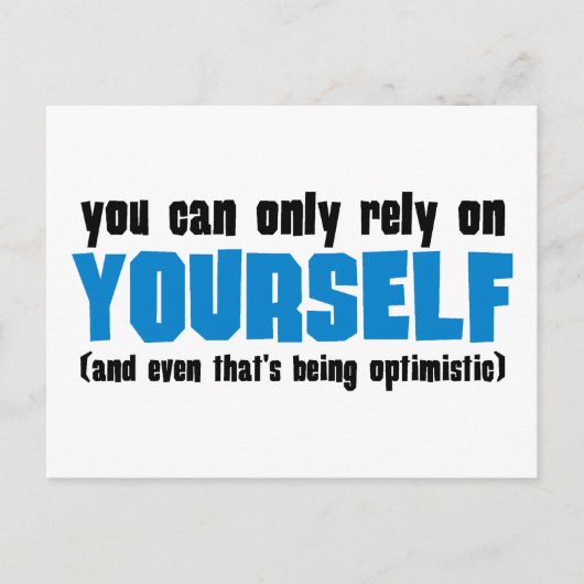 Sie können sich nur auf sich selbst verlassen postkarte (Vorderseite)