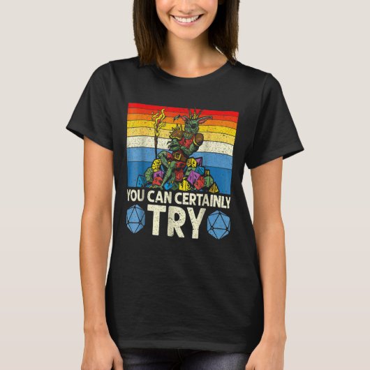 Sie können sicherlich versuchen Tabletop Game Rpg T-Shirt (Vorderseite)