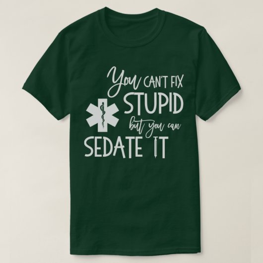 Sie können Stupid nicht reparieren, aber kann es s T-Shirt (Design vorne)