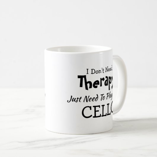 Sie können Text ändern Sie brauchen keine Therapie Kaffeetasse (VorderseiteRechts)