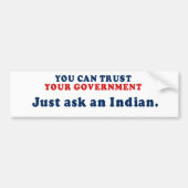 Sie können unserer Regierung vertrauen - fragen Autoaufkleber (Vorne)