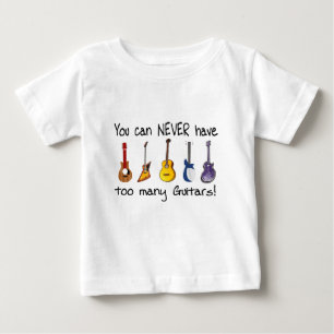 Sie können zu viele Gitarrengeschenke NIE haben Baby T-shirt