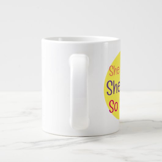 sie konnte, also tat sie es." Jumbo-Tasse (Rückseite)