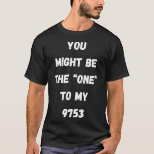 Sie könnten die u201Coneu201D zu meinem 9753 Funny T-Shirt