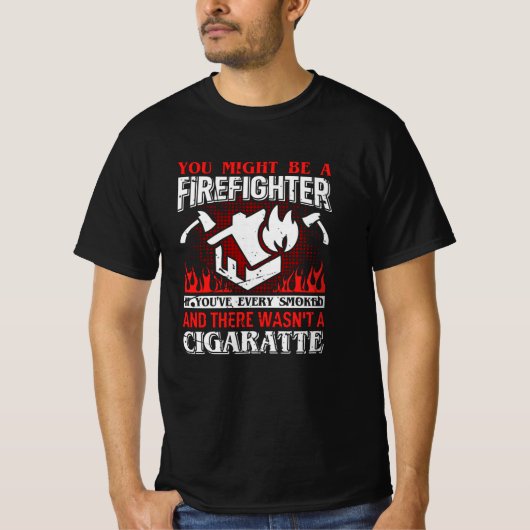 Sie könnten ein Feuerwehrmann-Feuerwehrmann Gesche T-Shirt (Vorderseite)