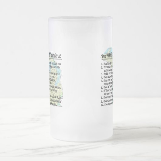 Sie könnten ein Michigander sein, wenn Mattglas Bierglas (Mittel)