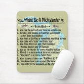 Sie könnten ein Michigander sein, wenn Mousepad (Mit Mouse)