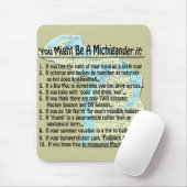 Sie könnten ein Michigander sein, wenn Mousepad (Mit Mouse)