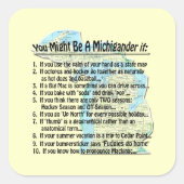 Sie könnten ein Michigander sein, wenn Quadratischer Aufkleber (Vorderseite)