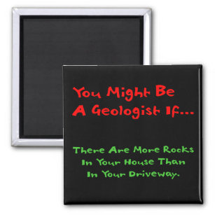 Sie könnten Geologe sein, wenn... Magnet (HouseRoc
