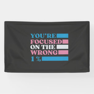 Sie konzentrieren sich auf die falschen 1% LGBT Tr Banner