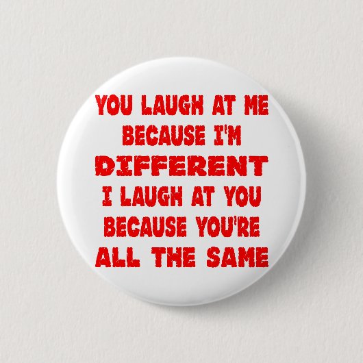 Sie lachen an mir, weil ich ich lache an button (Vorderseite)