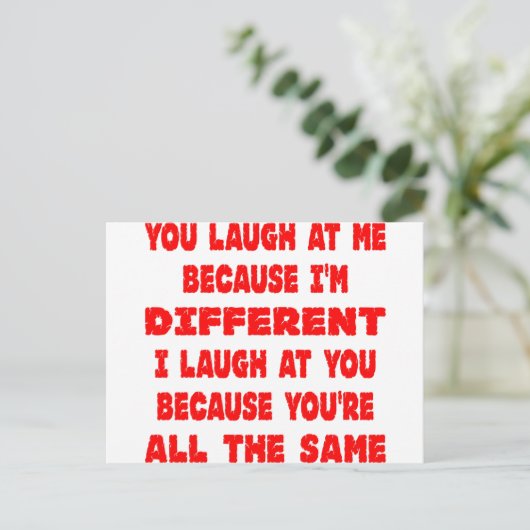 Sie lachen mich an, weil ich anders bin, als ich l postkarte (Stehend Vorderseite)