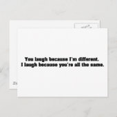 Sie lachen, weil ich anders bin. Ich lache, weil Y Postkarte (Vorne/Hinten)